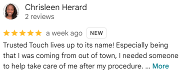 Chrisleen H.'s Google review of Trusted Touch Homecare, care after a procedure