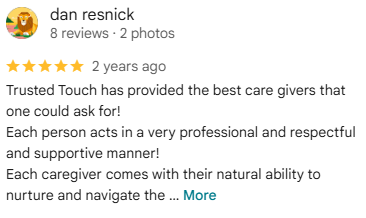 Dan R.'s Google review of Trusted Touch Homecare